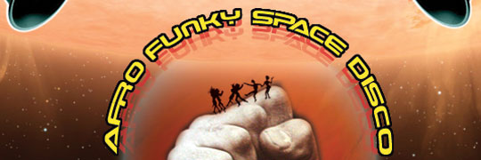 Afro Funky Space Disco : SAMSTAG 8. September 2012